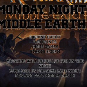 Monday Night Middle Earth Event #1  9/11/26